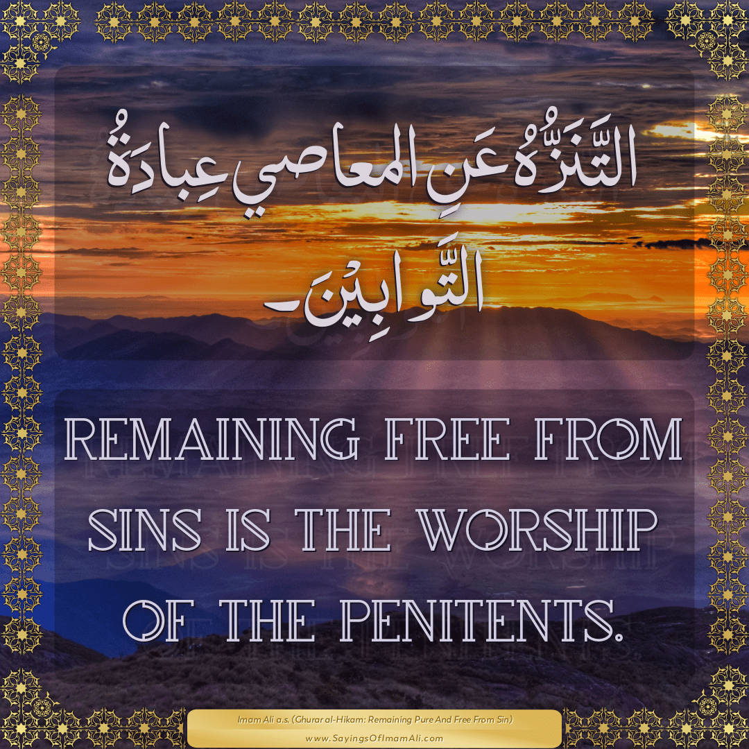 Remaining free from sins is the worship of the penitents.